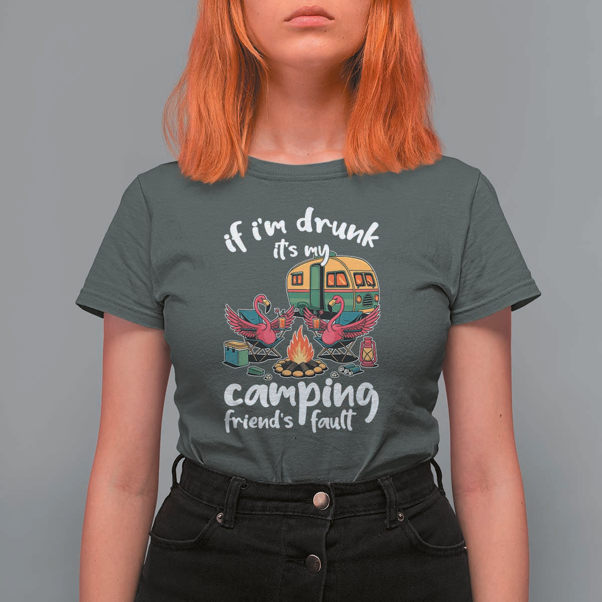 Funny Flamingo Camping T Shirt For Women If I Am Drunk It Is My Friend Fault - Wonder Print Shop