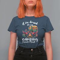 Funny Flamingo Camping T Shirt For Women If I Am Drunk It Is My Friend Fault - Wonder Print Shop