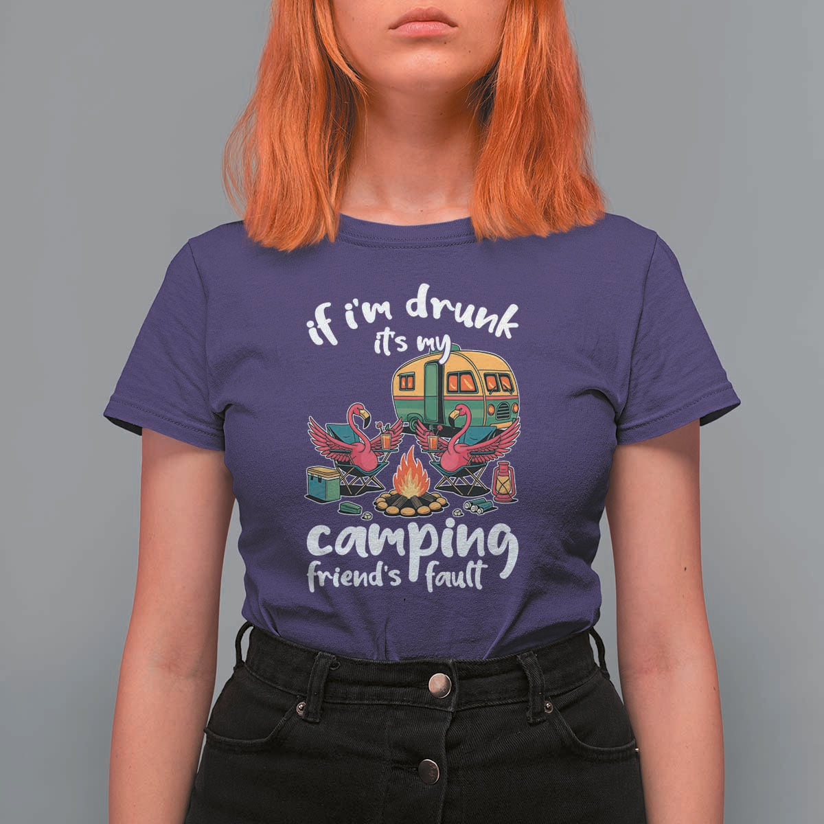 Funny Flamingo Camping T Shirt For Women If I Am Drunk It Is My Friend Fault - Wonder Print Shop