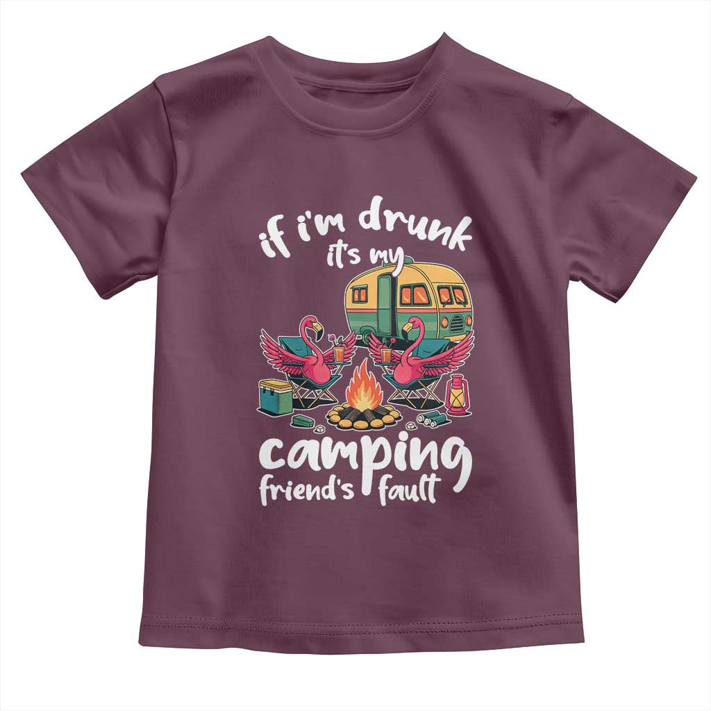 Funny Flamingo Camping Toddler T Shirt If I Am Drunk It Is My Friend Fault - Wonder Print Shop