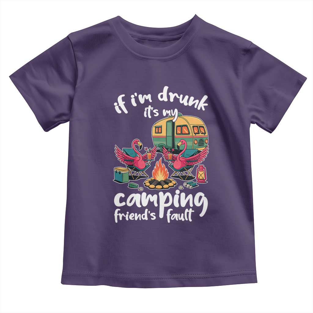 Funny Flamingo Camping Toddler T Shirt If I Am Drunk It Is My Friend Fault - Wonder Print Shop