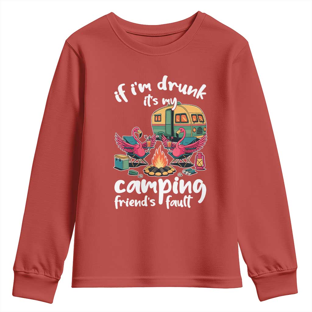 Funny Flamingo Camping Youth Sweatshirt If I Am Drunk It Is My Friend Fault - Wonder Print Shop