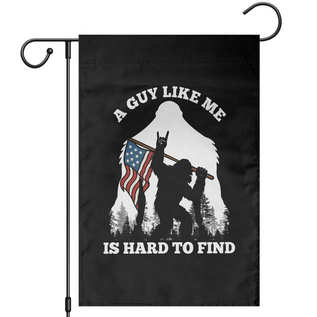 Bigfoot Patriotic American Flag Garden Flag Funny Sasquatch A Guy Like Me Is Hard To Find - Wonder Print Shop