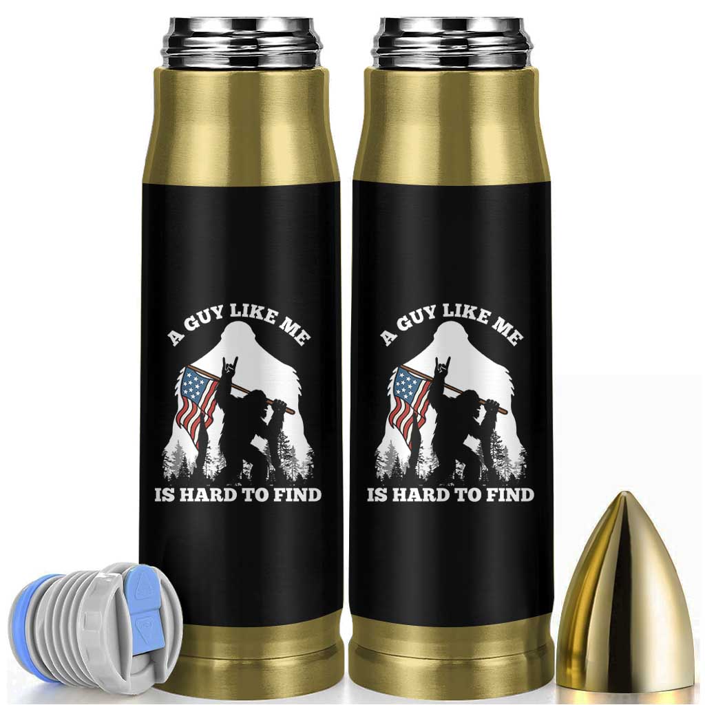 Bigfoot Patriotic American Flag Bullet Tumbler Funny Sasquatch A Guy Like Me Is Hard To Find - Wonder Print Shop