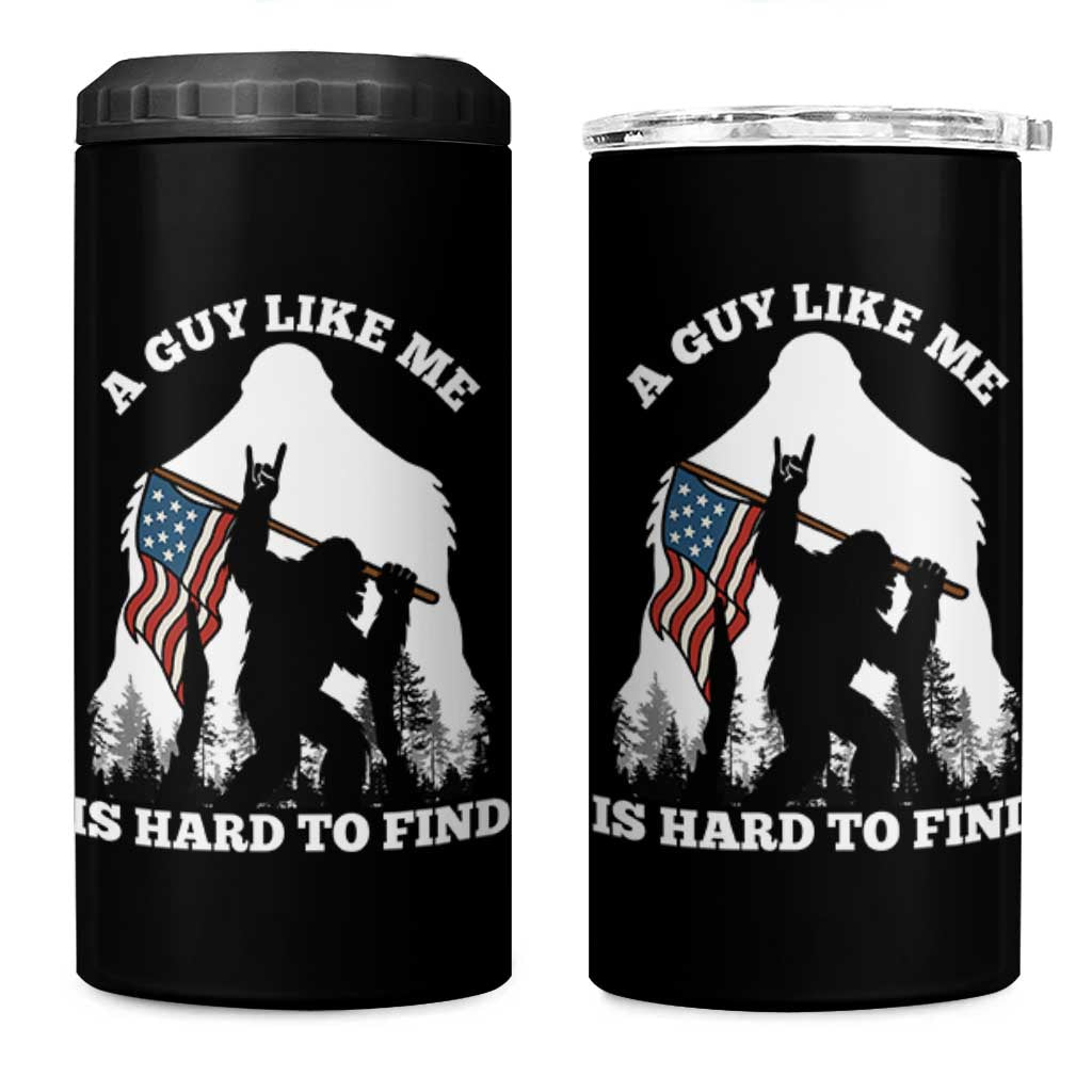 Bigfoot Patriotic American Flag 4 in 1 Can Cooler Tumbler Funny Sasquatch A Guy Like Me Is Hard To Find - Wonder Print Shop