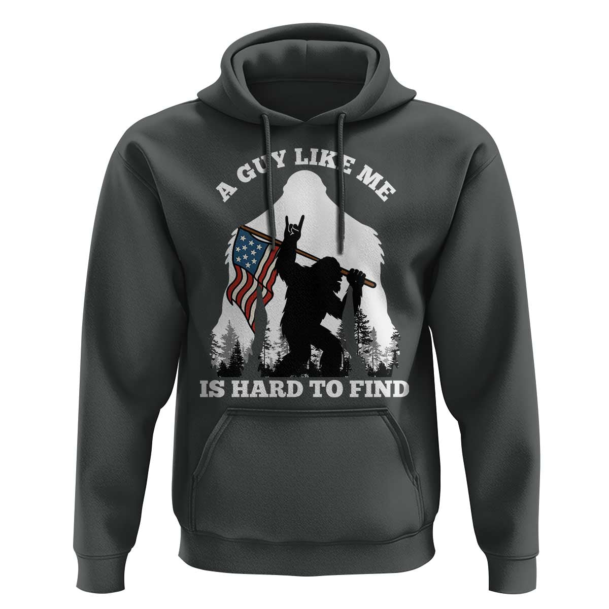 Bigfoot Patriotic American Flag Hoodie Funny Sasquatch A Guy Like Me Is Hard To Find - Wonder Print Shop
