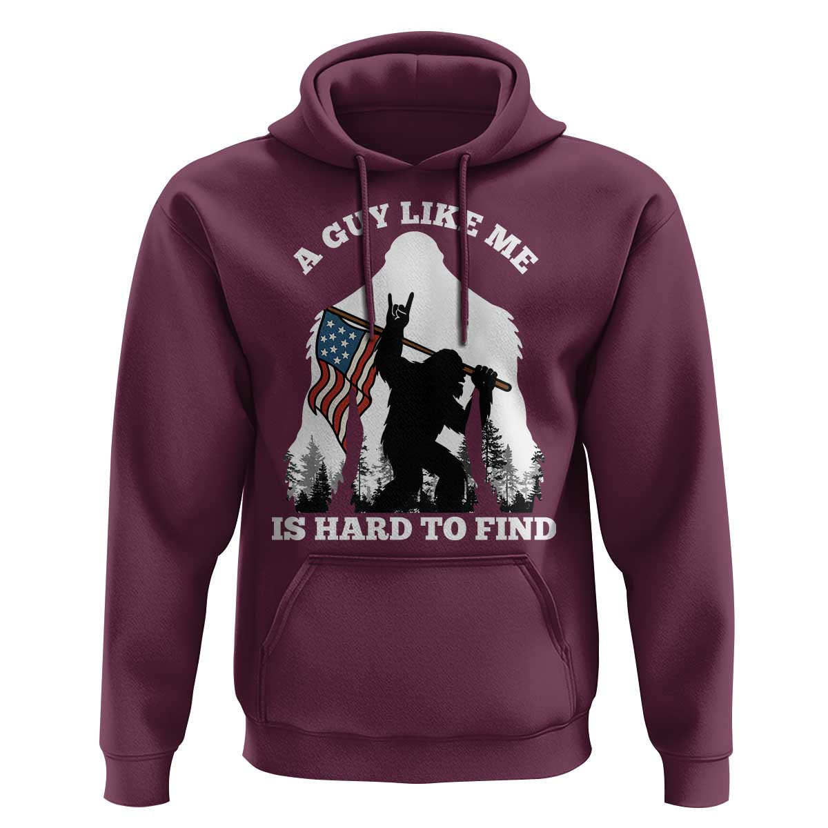 Bigfoot Patriotic American Flag Hoodie Funny Sasquatch A Guy Like Me Is Hard To Find - Wonder Print Shop
