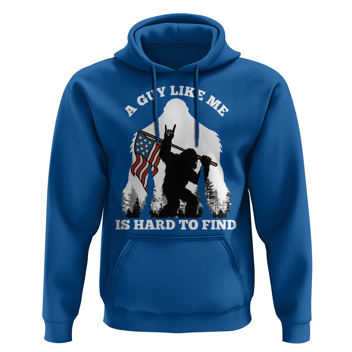 Bigfoot Patriotic American Flag Hoodie Funny Sasquatch A Guy Like Me Is Hard To Find - Wonder Print Shop