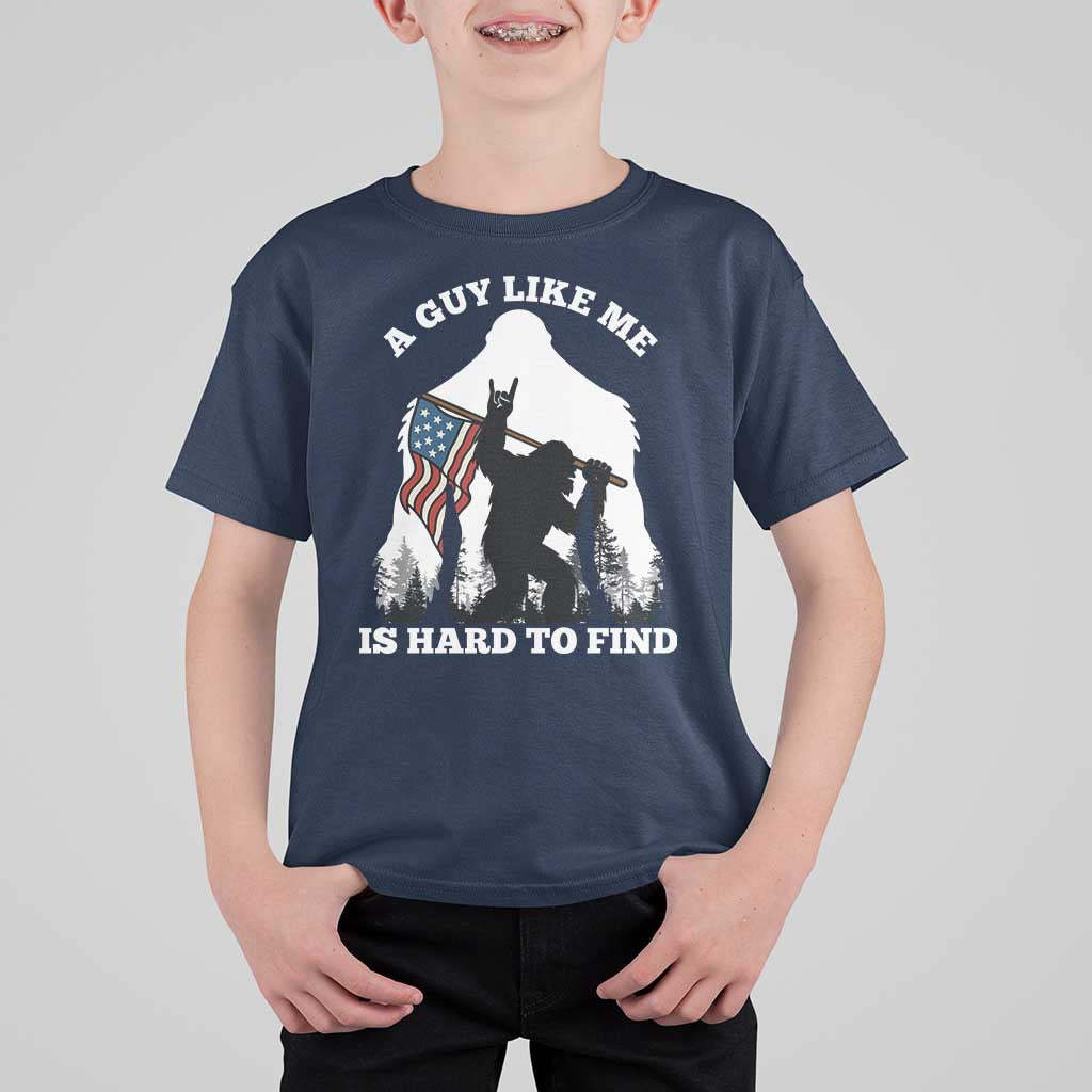 Bigfoot Patriotic American Flag T Shirt For Kid Funny Sasquatch A Guy Like Me Is Hard To Find - Wonder Print Shop