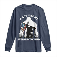 Bigfoot Patriotic American Flag Long Sleeve Shirt Funny Sasquatch A Guy Like Me Is Hard To Find - Wonder Print Shop