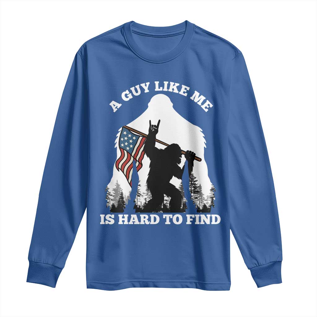 Bigfoot Patriotic American Flag Long Sleeve Shirt Funny Sasquatch A Guy Like Me Is Hard To Find - Wonder Print Shop