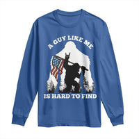 Bigfoot Patriotic American Flag Long Sleeve Shirt Funny Sasquatch A Guy Like Me Is Hard To Find - Wonder Print Shop