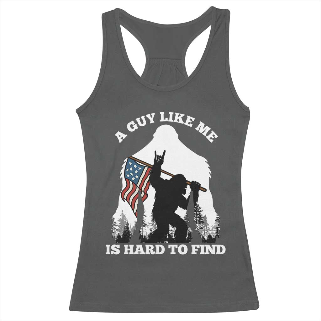 Bigfoot Patriotic American Flag Racerback Tank Top Funny Sasquatch A Guy Like Me Is Hard To Find - Wonder Print Shop