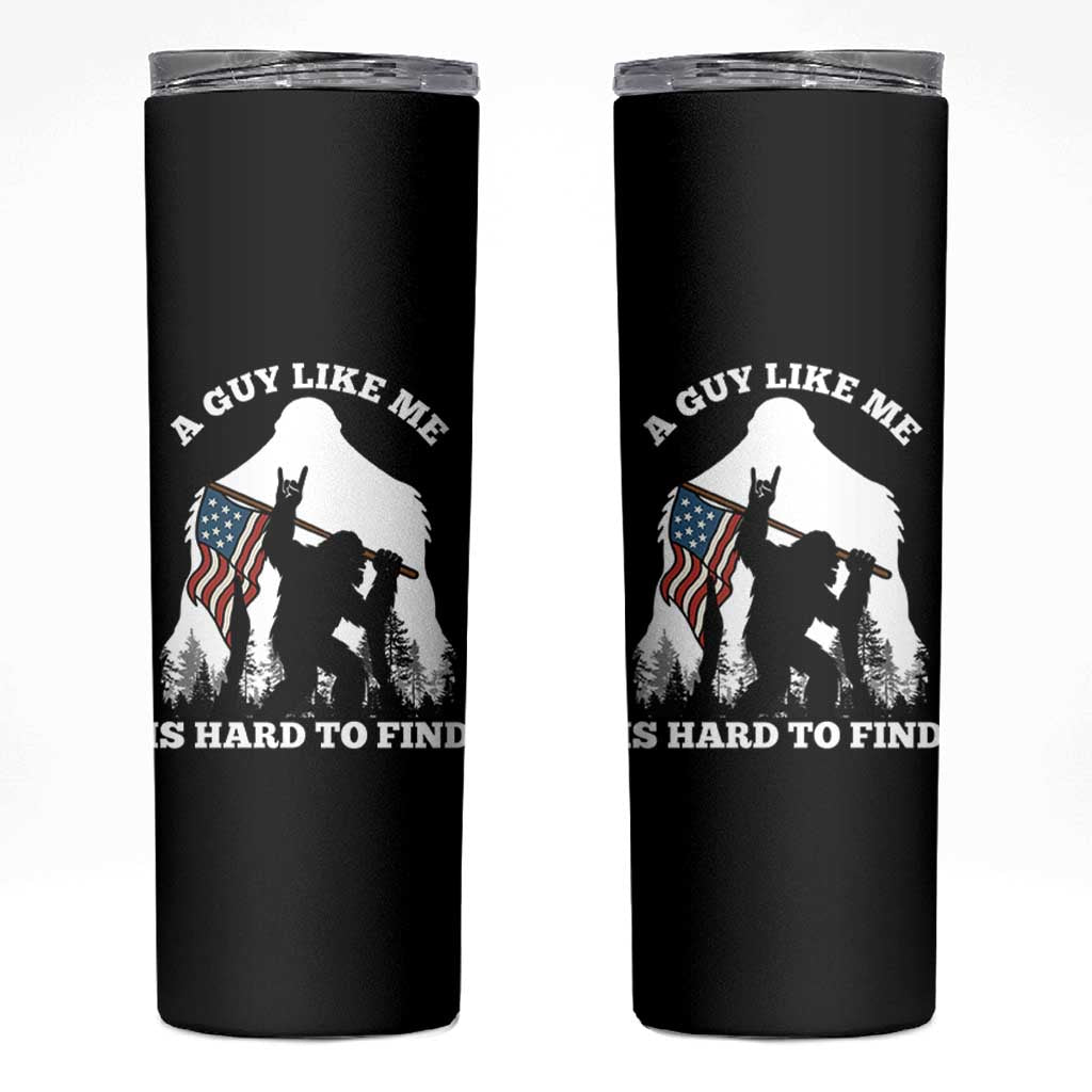 Bigfoot Patriotic American Flag Skinny Tumbler Funny Sasquatch A Guy Like Me Is Hard To Find - Wonder Print Shop