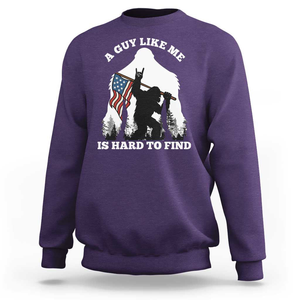 Bigfoot Patriotic American Flag Sweatshirt Funny Sasquatch A Guy Like Me Is Hard To Find - Wonder Print Shop