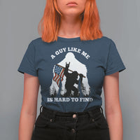 Bigfoot Patriotic American Flag T Shirt For Women Funny Sasquatch A Guy Like Me Is Hard To Find - Wonder Print Shop
