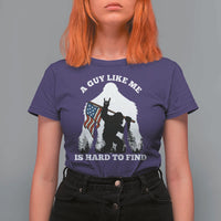 Bigfoot Patriotic American Flag T Shirt For Women Funny Sasquatch A Guy Like Me Is Hard To Find - Wonder Print Shop