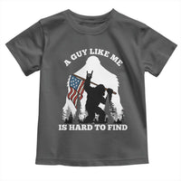 Bigfoot Patriotic American Flag Toddler T Shirt Funny Sasquatch A Guy Like Me Is Hard To Find - Wonder Print Shop