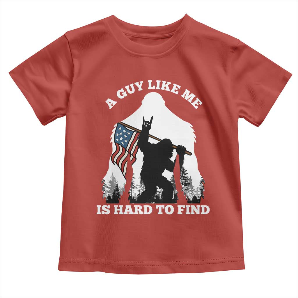 Bigfoot Patriotic American Flag Toddler T Shirt Funny Sasquatch A Guy Like Me Is Hard To Find - Wonder Print Shop