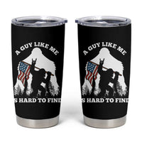 Bigfoot Patriotic American Flag Tumbler Cup Funny Sasquatch A Guy Like Me Is Hard To Find - Wonder Print Shop