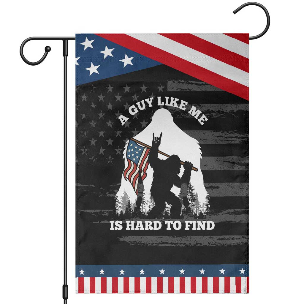 Bigfoot Patriotic American Flag Garden Flag Funny Sasquatch A Guy Like Me Is Hard To Find