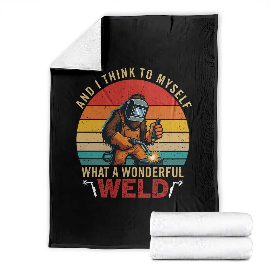 Funny Welding Bigfoot Throw Blanket And I Think To Myself What A Wonderful Weld - Wonder Print Shop