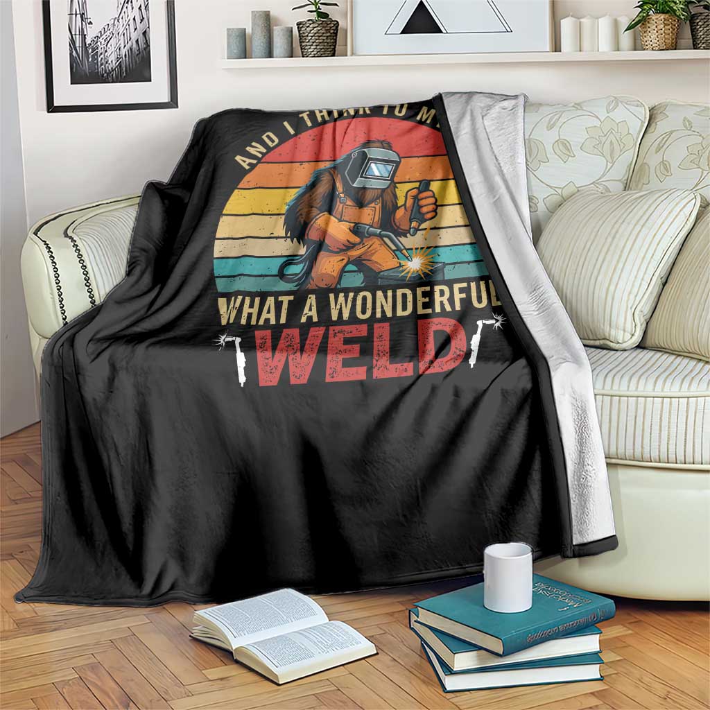 Funny Welding Bigfoot Throw Blanket And I Think To Myself What A Wonderful Weld - Wonder Print Shop