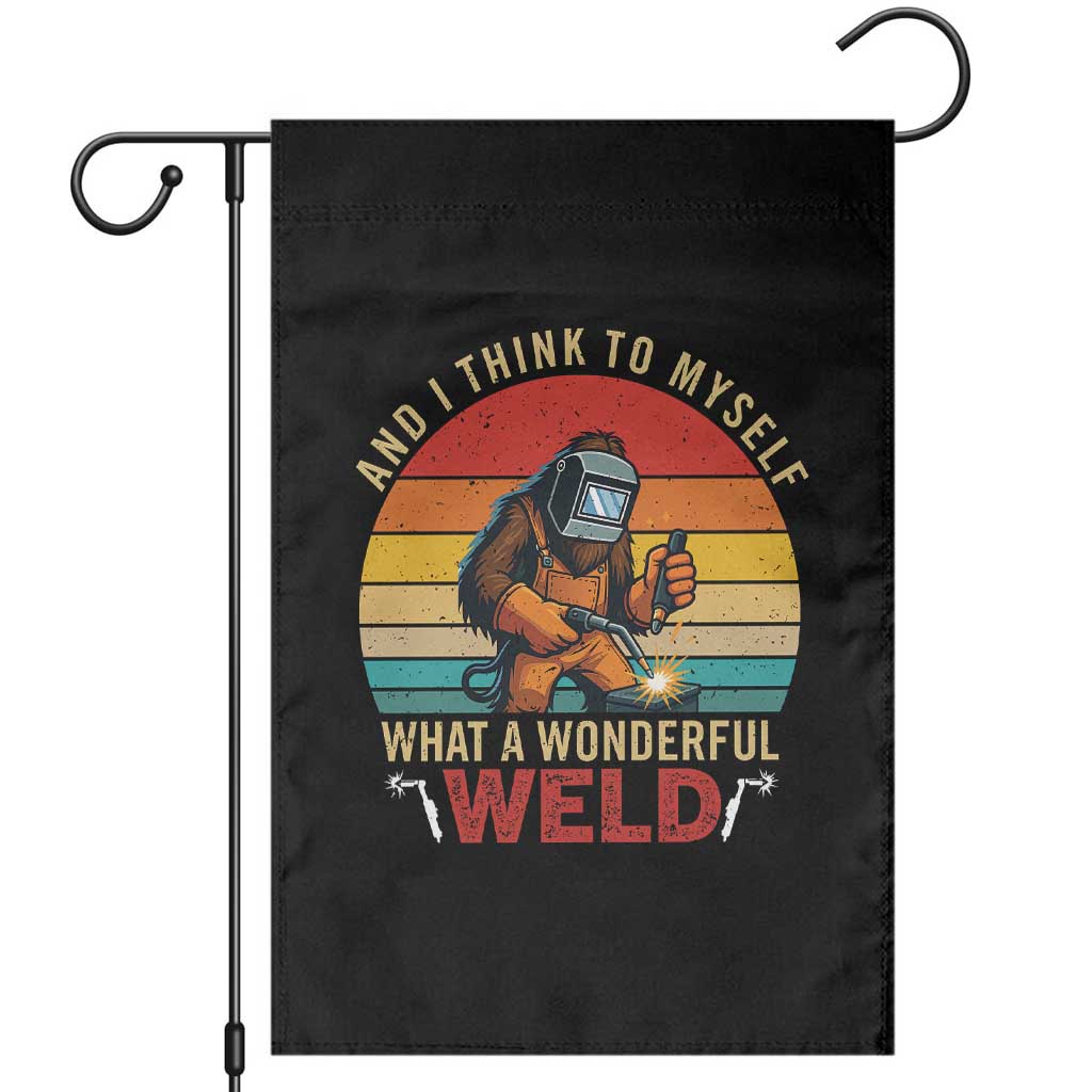 Funny Welding Bigfoot Garden Flag And I Think To Myself What A Wonderful Weld - Wonder Print Shop