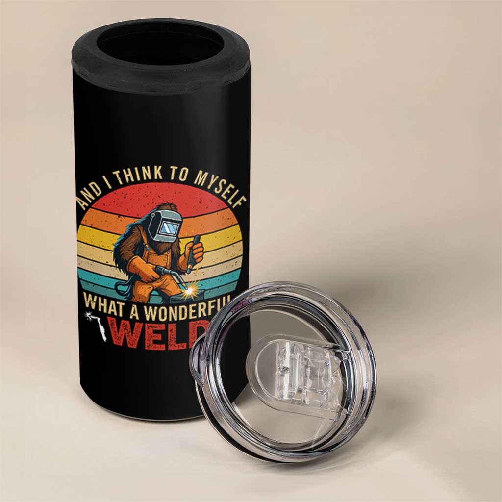 Funny Welding Bigfoot 4 in 1 Can Cooler Tumbler And I Think To Myself What A Wonderful Weld - Wonder Print Shop