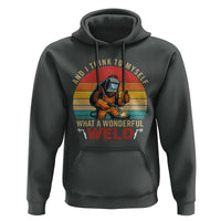Funny Welding Bigfoot Hoodie And I Think To Myself What A Wonderful Weld - Wonder Print Shop