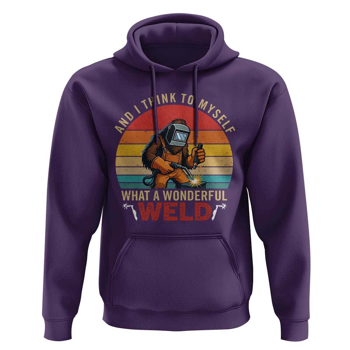 Funny Welding Bigfoot Hoodie And I Think To Myself What A Wonderful Weld - Wonder Print Shop