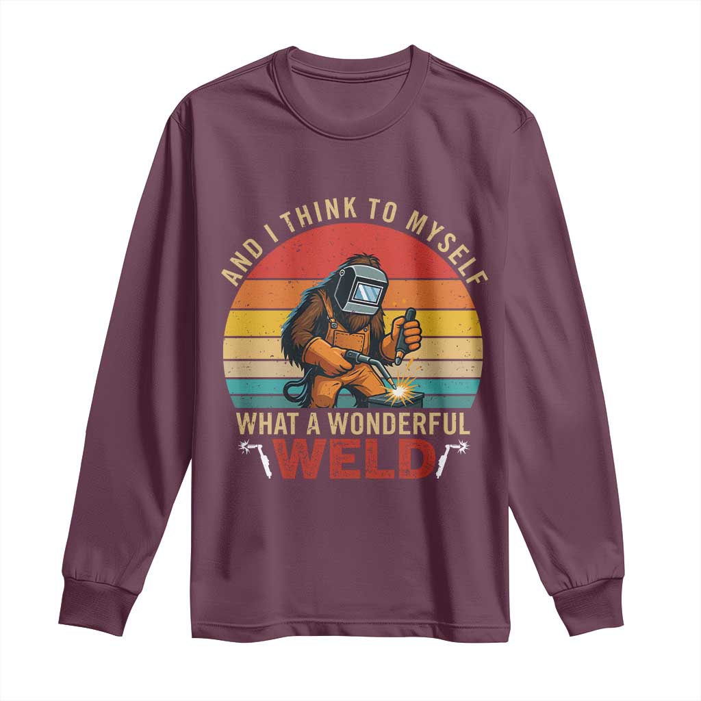 Funny Welding Bigfoot Long Sleeve Shirt And I Think To Myself What A Wonderful Weld - Wonder Print Shop