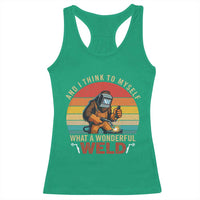 Funny Welding Bigfoot Racerback Tank Top And I Think To Myself What A Wonderful Weld - Wonder Print Shop