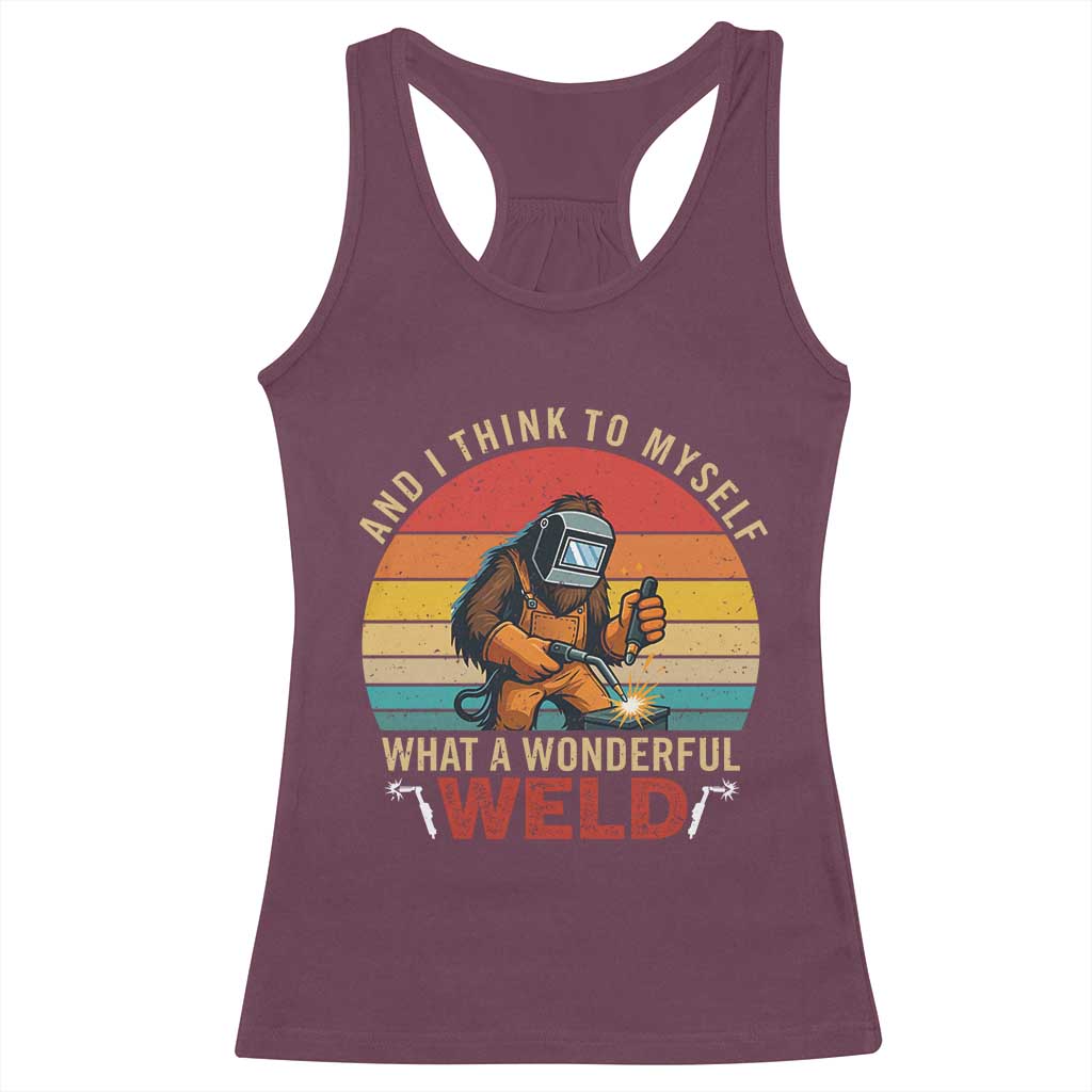 Funny Welding Bigfoot Racerback Tank Top And I Think To Myself What A Wonderful Weld - Wonder Print Shop