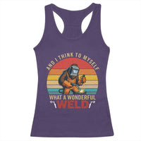 Funny Welding Bigfoot Racerback Tank Top And I Think To Myself What A Wonderful Weld - Wonder Print Shop