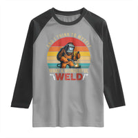 Funny Welding Bigfoot Raglan Shirt And I Think To Myself What A Wonderful Weld - Wonder Print Shop