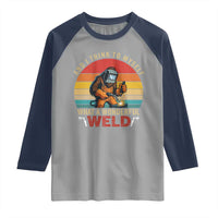 Funny Welding Bigfoot Raglan Shirt And I Think To Myself What A Wonderful Weld - Wonder Print Shop
