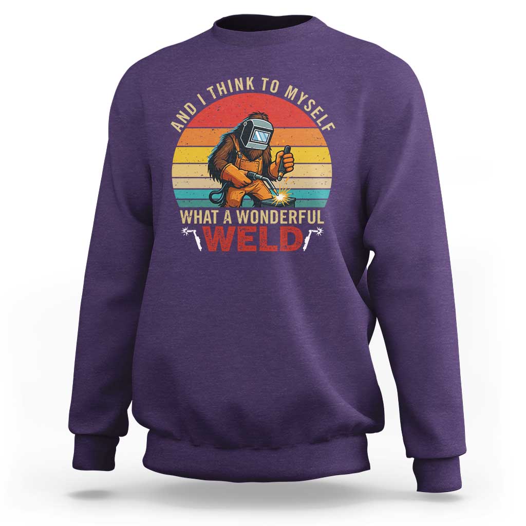 Funny Welding Bigfoot Sweatshirt And I Think To Myself What A Wonderful Weld - Wonder Print Shop