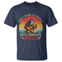 Funny Welding Bigfoot T Shirt And I Think To Myself What A Wonderful Weld - Wonder Print Shop