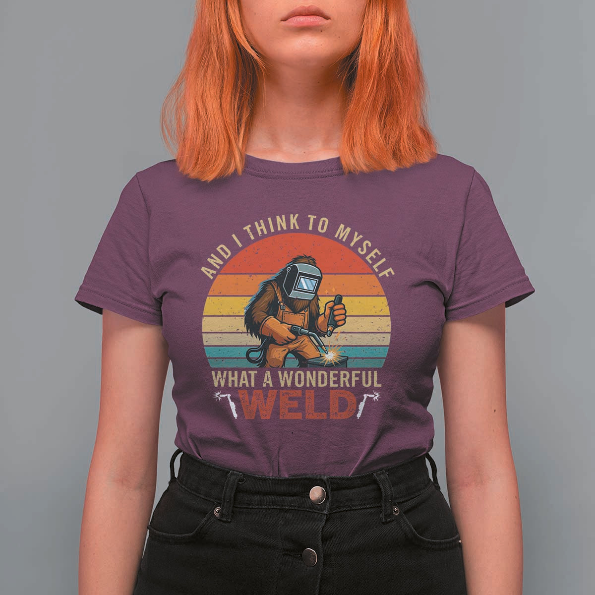 Funny Welding Bigfoot T Shirt For Women And I Think To Myself What A Wonderful Weld - Wonder Print Shop