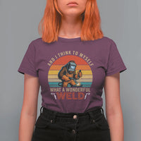 Funny Welding Bigfoot T Shirt For Women And I Think To Myself What A Wonderful Weld - Wonder Print Shop