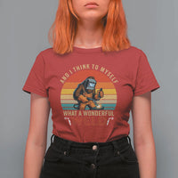 Funny Welding Bigfoot T Shirt For Women And I Think To Myself What A Wonderful Weld - Wonder Print Shop