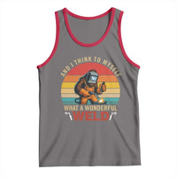 Funny Welding Bigfoot Tank Top And I Think To Myself What A Wonderful Weld - Wonder Print Shop