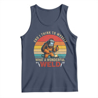 Funny Welding Bigfoot Tank Top And I Think To Myself What A Wonderful Weld - Wonder Print Shop