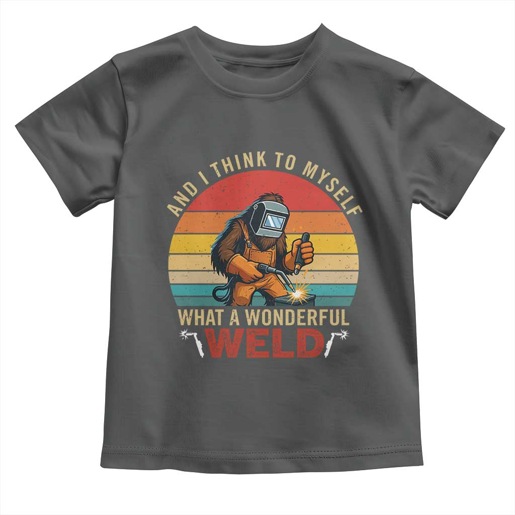 Funny Welding Bigfoot Toddler T Shirt And I Think To Myself What A Wonderful Weld - Wonder Print Shop