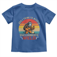 Funny Welding Bigfoot Toddler T Shirt And I Think To Myself What A Wonderful Weld - Wonder Print Shop