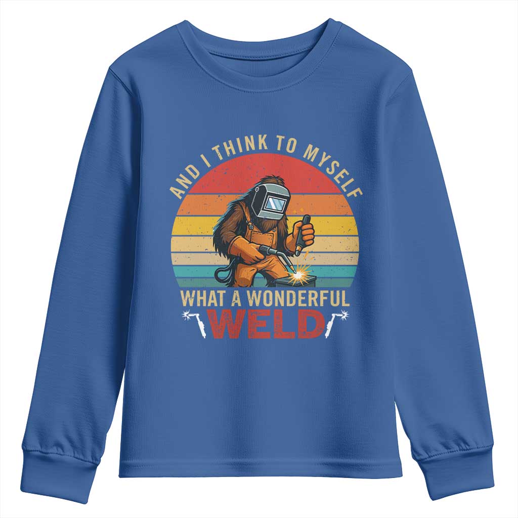 Funny Welding Bigfoot Youth Sweatshirt And I Think To Myself What A Wonderful Weld - Wonder Print Shop