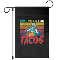 Funny Welding Garden Flag Will Weld For Tacos - Wonder Print Shop