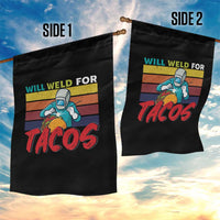 Funny Welding Garden Flag Will Weld For Tacos - Wonder Print Shop