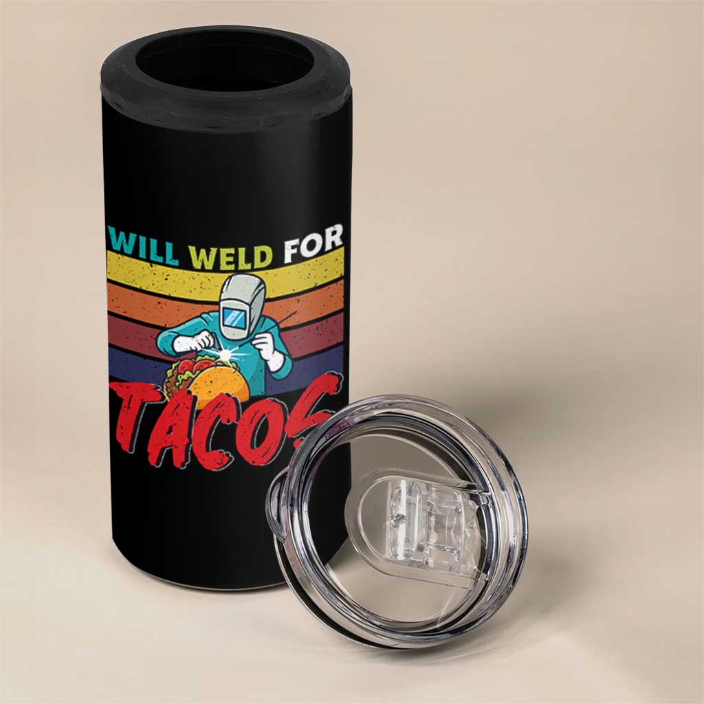 Funny Welding 4 in 1 Can Cooler Tumbler Will Weld For Tacos - Wonder Print Shop